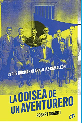 Imagen de archivo de La odisea de un aventurero: Cyrus Norman Clark alias Camale n (Spanish Edition) a la venta por HPB-Red