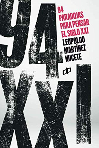 Stock image for 94 paradojas para pensar el siglo XXI (Spanish Edition) for sale by SecondSale