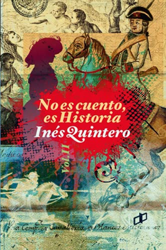 Imagen de archivo de No es cuento; es Historia Volumen II a la venta por Ria Christie Collections