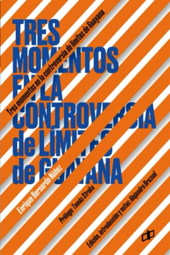 Beispielbild fr Tres momentos en la controversia de lmites de Guayana (Spanish Edition) zum Verkauf von GF Books, Inc.