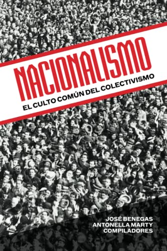 Beispielbild fr Nacionalismo: el culto comn del colectivismo (Spanish Edition) zum Verkauf von Books Unplugged