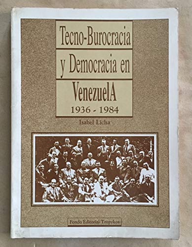 Beispielbild fr Tecno-Burocracia Y Democracia En Venezuela 1936-1984 zum Verkauf von Guido Soroka Bookseller