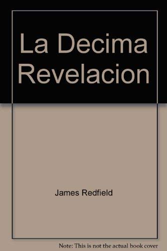 Stock image for La Decima Revelacion : En Busca de la Luz Interior for sale by ThriftBooks-Dallas