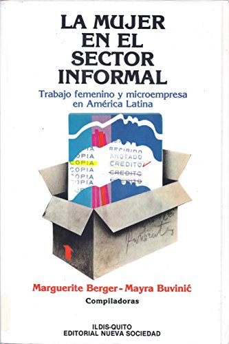 Stock image for La Mujer en el sector informal: Trabajo femenino y microempresa en Ame?rica Latina (Spanish Edition) for sale by Wonder Book