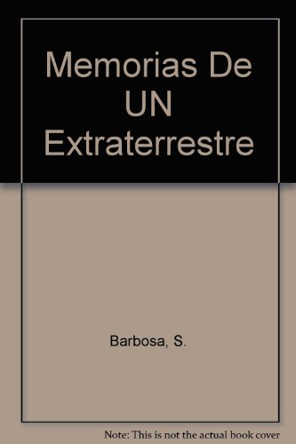 Stock image for Memorias de Un Ser Extraterrestre for sale by Hamelyn