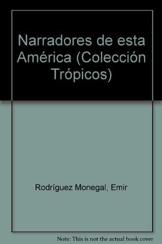 Narradores De Esta America 2 Volumenes (9789806273498) by Emir Rodriguez Monegal