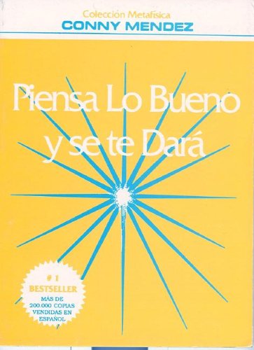 Beispielbild fr Piensa lo bueno y se te dar (Spanish Edition) zum Verkauf von Ergodebooks