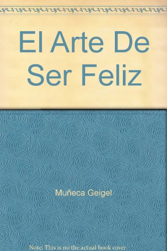 Arte de ser feliz, (El)