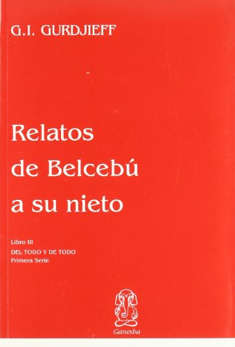 Imagen de archivo de RELATOS DE BELCEB A SU NIETO. LIBRO III. CRITICA OBJETIVAMENTE IMPARCIAL DE LA VIDA DE LOS HOMBRES. DEL TODO Y DE TODO / PRIMERA SERIE a la venta por Libreria Castrillo