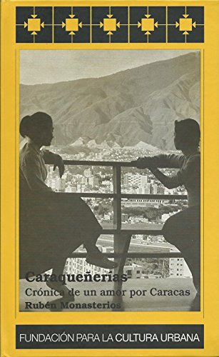 Imagen de archivo de Libro caraquenerias cronicas de un amor por caracas monasterios a la venta por DMBeeBookstore