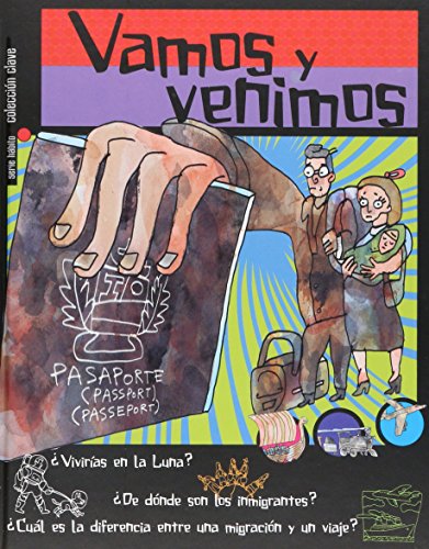 Beispielbild fr Vamos y venimos/ Come and Go: Viviran en la luna? De donde son los inmigrantes? Cual es la diferencia entre una migracion y un viaje?/ Live on the . are the immigran (Clave) (Spanish Edition) zum Verkauf von Better World Books: West