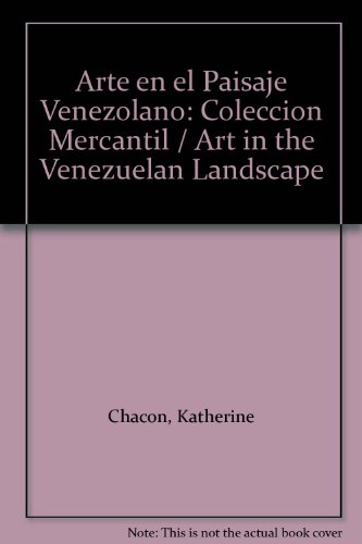 Imagen de archivo de Arte en el Paisaje Venezolano: Coleccion Mercantil / Art in the Venezuelan Landscape a la venta por Books From California