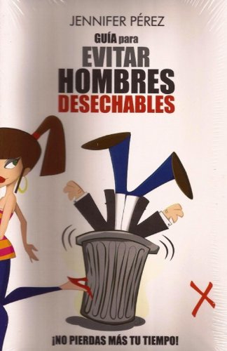 9789806933934: Guia para evitar hombres desechables