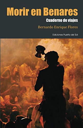 Beispielbild fr Morir en Benares: Cuaderno de Viajes (Spanish Edition) zum Verkauf von GF Books, Inc.