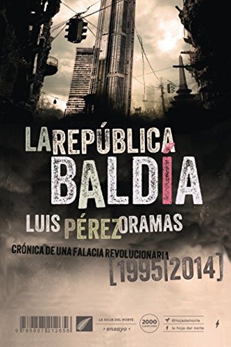 Imagen de archivo de La República Balda: Cr nica de una falacia revolucionaria (1995-2014) (La hoja del norte) (Spanish Edition) a la venta por ThriftBooks-Atlanta