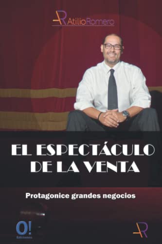 Beispielbild fr El Espectculo de la Venta: Protagonice grandes negocios (Spanish Edition) zum Verkauf von Book Deals