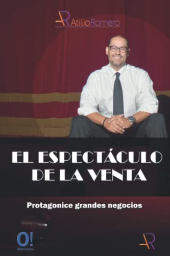 Stock image for El Espectculo de la Venta: Protagonice grandes negocios (Spanish Edition) for sale by Book Deals