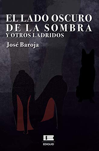Stock image for El lado oscuro de la sombra y otros ladridos (Spanish Edition) (Paperback) for sale by The Book Depository