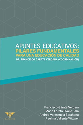 Stock image for APUNTES EDUCATIVOS: PILARES FUNDAMENTALES PARA UNA EDUCACIN DE CALIDAD for sale by KALAMO LIBROS, S.L.