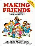 Beispielbild fr Making Friends: A Guide to Getting Along with People zum Verkauf von WorldofBooks