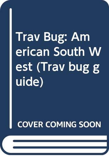 Beispielbild fr Trav Bug: American South West (Trav bug guide) zum Verkauf von AwesomeBooks