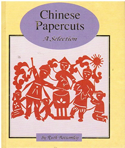 Stock image for Chinese Papercuts A Selection for sale by Dave Wilhelm Books