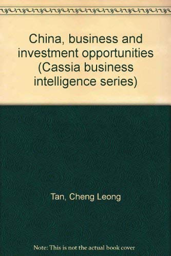 Beispielbild fr China, business and investment opportunities (Cassia business intelligence series) zum Verkauf von medimops