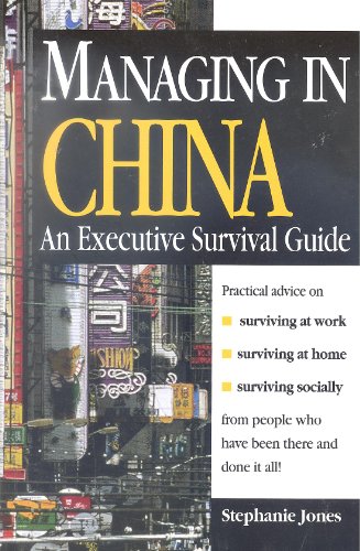 Beispielbild fr Managing in China: An Executive Survival Guide zum Verkauf von Wonder Book