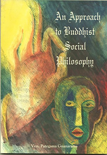 9789810081836: An Approach in Buddhist Social Philosophy [Unknown Binding] [Jan 01, 2017] Ven. Pategama Gnanarama