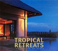 Stock image for Tropical Retreats: The Poetics of Place for sale by Hafa Adai Books