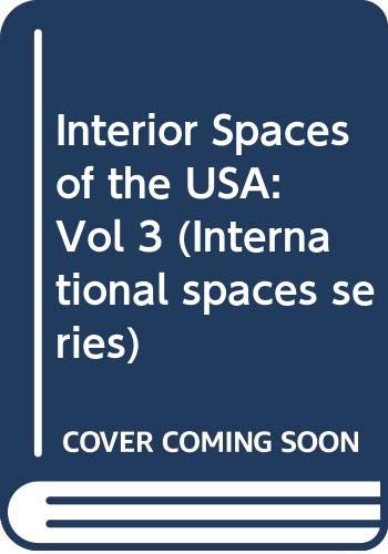 Stock image for Interior Spaces of the USA: Volume 3. A Pictorial Review of Significant Interiors. * for sale by L. Michael