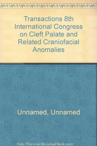 Transactions 8th International Congress on Cleft Palate and Related Craniofacial Anomalies