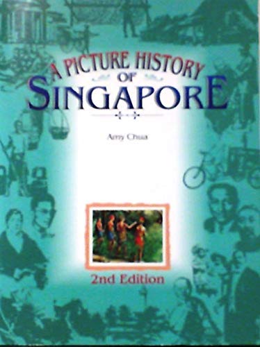 A Picture History of Singapore (9789810106102) by Amy Chua