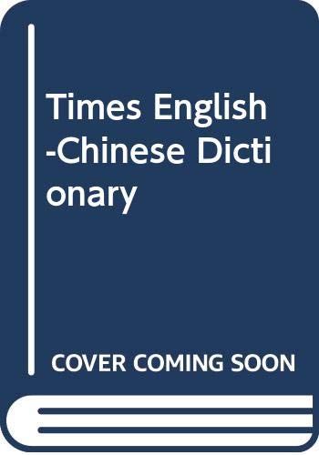 Beispielbild fr Times English-Chinese Dictionary zum Verkauf von AwesomeBooks