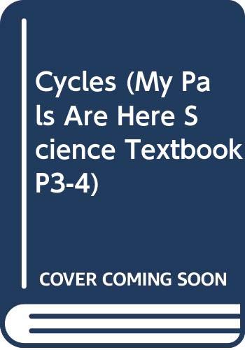 9789810187279: Cycles (My Pals Are Here Science Textbook, P3-4)