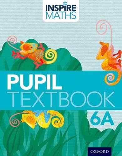 Stock image for Inspire Maths: 6: Pupil Book 6A for sale by Greener Books
