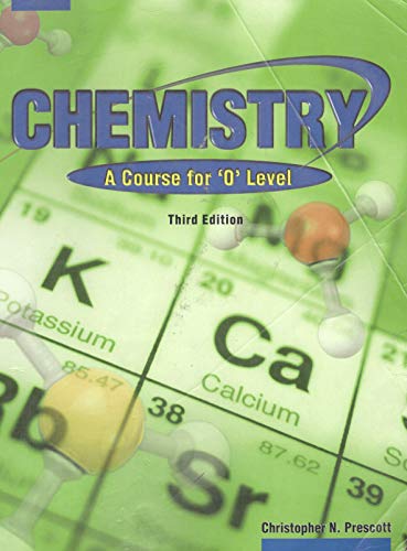 Beispielbild fr Chemistry: A Course for O level (Third Edition) zum Verkauf von Zoom Books Company