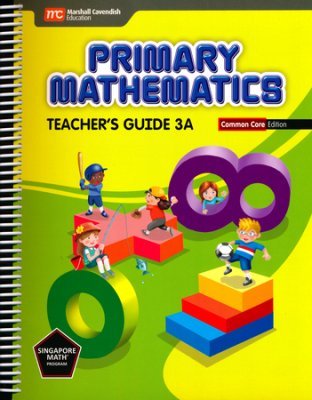 Stock image for Primary Mathematics, Teacher's Guide 3A, Common Core Edition, 9789810198572, 9810198574 for sale by kelseyskorner