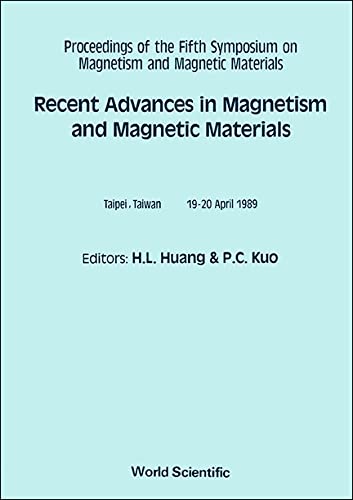 Imagen de archivo de Recent Advances in Magnetism and Magnetic Materials: Proceedings of the Fifth Symposium on Magnetism and Magnetic Materials Taipei, Taiwan 19-20 Apr a la venta por Zubal-Books, Since 1961