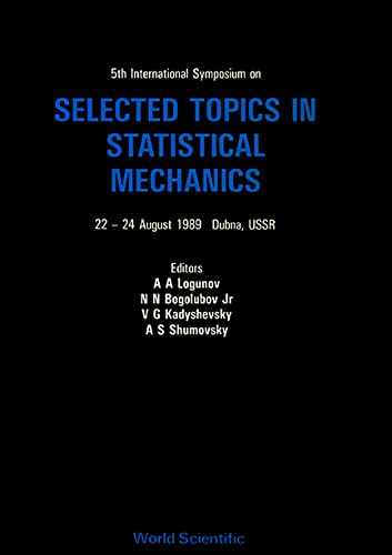 5th International Symposium on Selected Topics in Statistical Mechanics 22-24 August 1989 Dubna, USSR (9789810201180) by Logunov, A. A.; Bogolubov, N. N.; Kadyshevsky, Vladimir G.; Shumovsky, A. S.