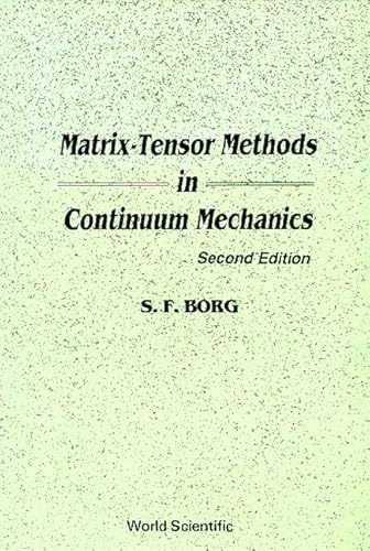 Beispielbild fr Matrix-Tensor Methods in Continuum Mechanics (Revised 2nd Printing) zum Verkauf von ThriftBooks-Dallas