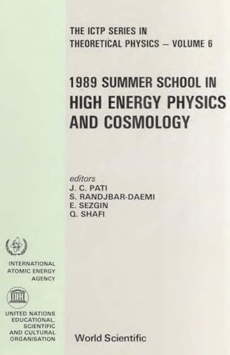 1989 Summer School in High Energy Physics and Cosmology (Ictp Series in Theoretical Physics, Vol 6) (9789810201746) by Summer School In High Energy Physics And Cosmology; Pati, J. C.