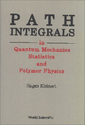 9789810201975: Path Integrals in Quantum Mechanics, Statistics, and Polymer Physics