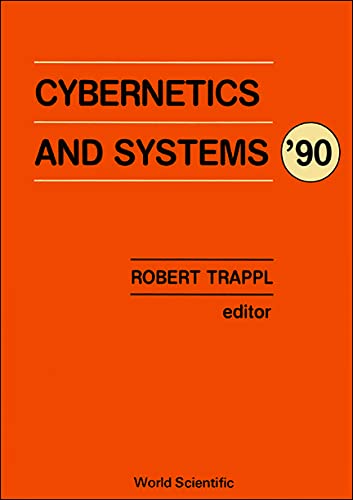 Beispielbild fr Cybernetics and Systems '90 - Proceedings of the Tenth European Meeting on Cybernetics and Systems Research (EUROPEAN MEETING ON CYBERNETICS AND SYSTEMS RESEARCH//CYBERNETICS AND SYSTEMS) zum Verkauf von Zubal-Books, Since 1961