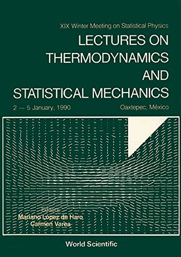 9789810202439: Lectures On Thermodynamics And Statistical Mechanics - Xix Winter Meeting On Statistical Physics