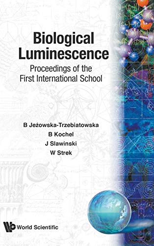 9789810204051: Biological Luminescence: Proceedings of the First International School - Wroclaw, Poland, 20 - 23 June 1989