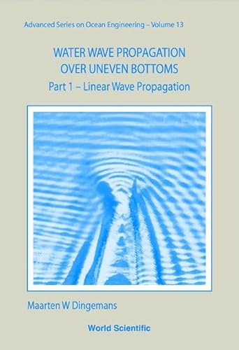 Beispielbild fr Waterwave Propagation Over Uneven Bottoms: Linear Wave Propagation (Volume 1) zum Verkauf von Anybook.com