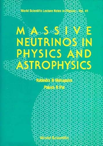 Stock image for Massive Neutrinos In Physics And Astrophysics (World Scientific Lecture Notes In Physics Vol. 41 ) for sale by Jaycey Books