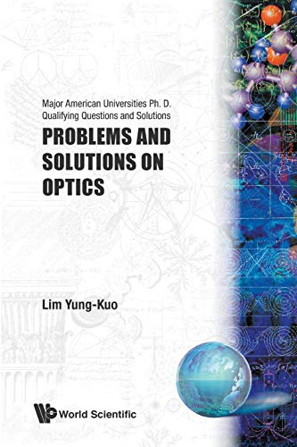 Beispielbild fr Problems and Solutions on Optics: Major American Universities Ph. D. Qualifying Questions and Solutions zum Verkauf von Ergodebooks