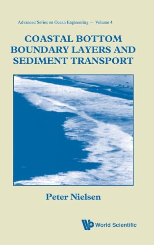 9789810204723: Coastal Bottom Boundary Layers And Sediment Transport (Advanced Ocean Engineering)